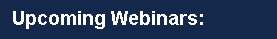 Upcoming Webinars:
